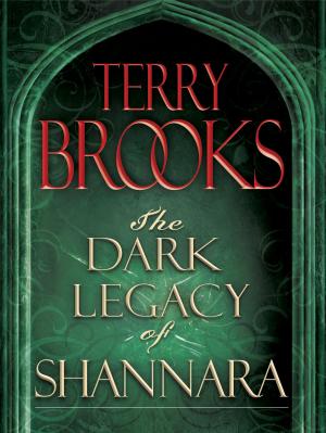 Cover of the book The Dark Legacy of Shannara Trilogy 3-Book Bundle by Thomas K. Krug III