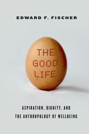 Cover of the book The Good Life by Leisy J. Abrego