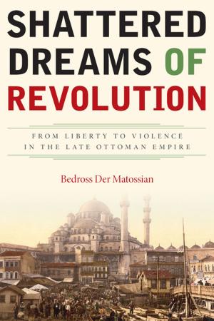 Cover of the book Shattered Dreams of Revolution by Asef Bayat