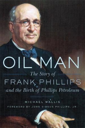 Cover of the book Oil Man by Dr. Kenneth M. Swope, Ph.D