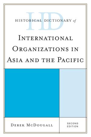 Cover of the book Historical Dictionary of International Organizations in Asia and the Pacific by Debra Van Ausdale, Joe R. Feagin, Texas A&M University