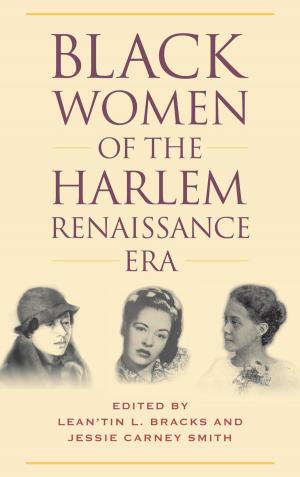 Cover of the book Black Women of the Harlem Renaissance Era by Jennifer Bowers, Carrie Forbes, Associate Dean for Student and Scholar Services, University of Denver Libraries