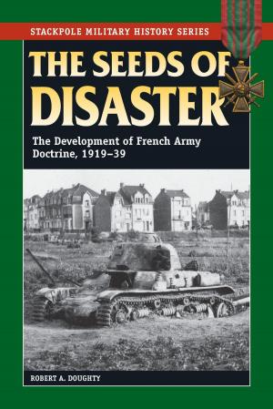 Cover of the book The Seeds of Disaster by W. Eugene Burkhart