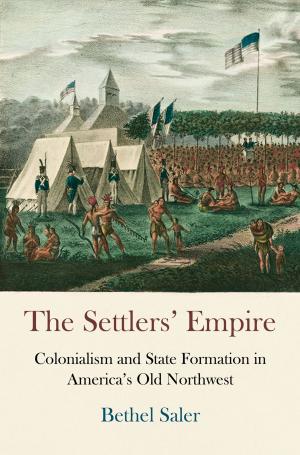 Cover of the book The Settlers' Empire by Derek Krueger