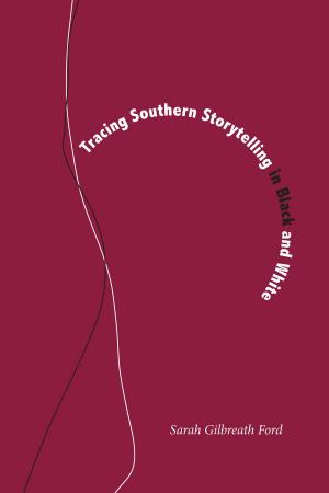 Cover of the book Tracing Southern Storytelling in Black and White by Patrick C. Livingood