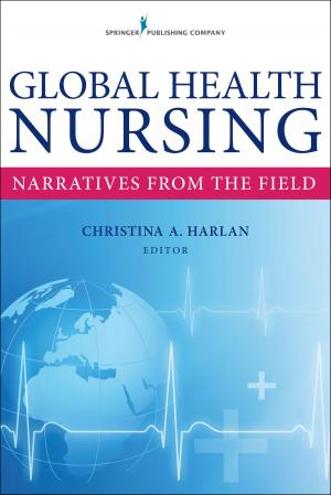 Cover of the book Global Health Nursing by Joseph M. Tonkonogy, Antonio E. Puente