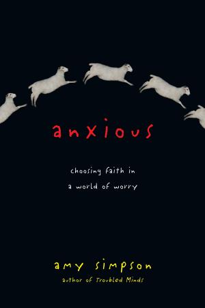 Cover of the book Anxious by Francis A. Schaeffer
