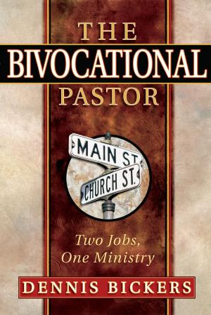 Cover of the book The Bivocational Pastor by W. Thomas Beckner