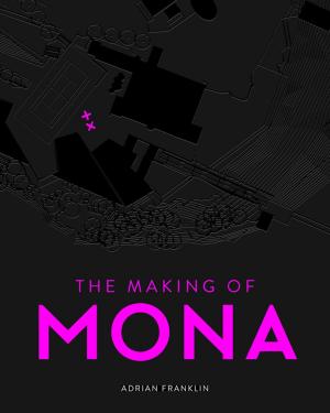 Cover of the book The Making of MONA by John Galsworthy