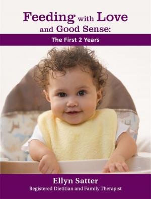 Book cover of Feeding with Love and Good Sense: The First Two Years