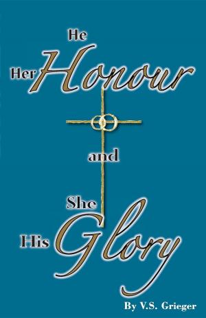 Cover of the book He Her Honour and She His Glory by Phil Callaway
