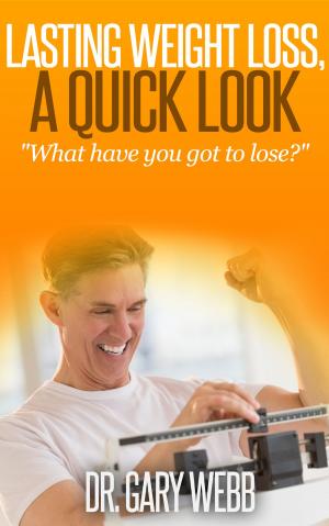 Cover of the book Lasting Weight Loss, A Quick Look by David Zinczenko, Ted Spiker