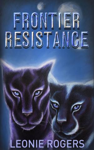 Cover of the book Frontier Resistance by Leonie Rogers