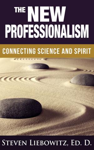 Book cover of The New Professionalism: Connecting Science And Spirit