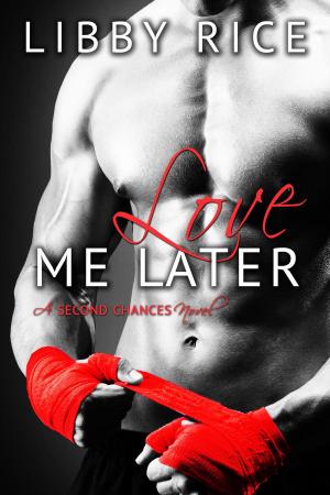 Cover of the book Love Me Later by Robert Morris