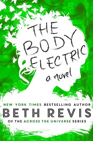 Cover of the book The Body Electric by Alex McGilvery