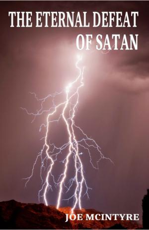Cover of the book The Eternal Defeat of Satan by Grami Jaye