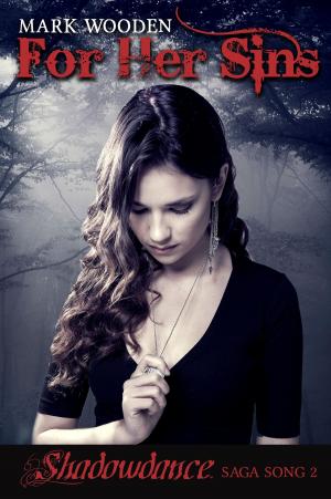 Book cover of For Her Sins: "Shadowdance" saga, Song 2