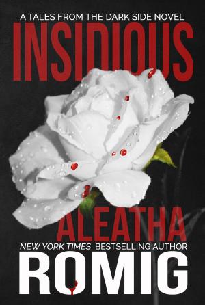 Cover of the book Insidious by Aleatha Romig