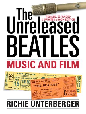 Book cover of The Unreleased Beatles: Music and Film (Revised & Expanded Ebook Edition)