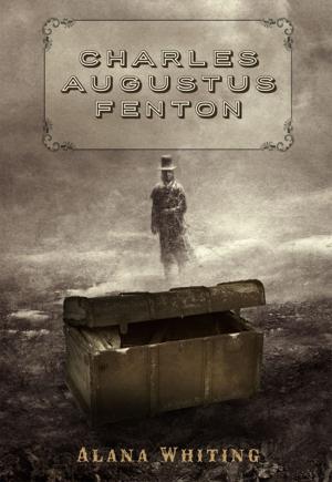Cover of the book Charles Augustus Fenton by Jennifer Bradley