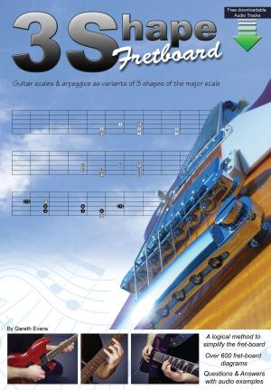 Cover of the book 3 Shape Fretboard by Gareth Evans
