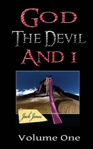 Cover of the book God The Devil And I by Paul D. LeFavor