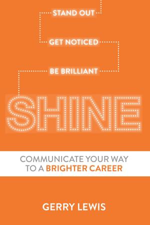 bigCover of the book SHINE. Stand Out. Get Noticed. Be Brilliant. by 
