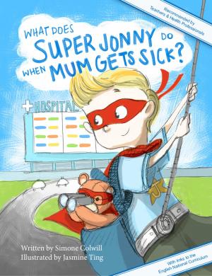 Cover of What Does Super Jonny Do When Mum Gets Sick? (UK version)