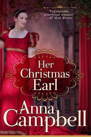 Cover of the book Her Christmas Earl: A Regency Novella by Anna Campbell