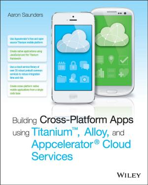 Cover of the book Building Cross-Platform Apps using Titanium, Alloy, and Appcelerator Cloud Services by Odell Education