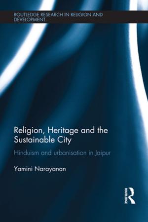 Cover of the book Religion, Heritage and the Sustainable City by Jarret M. Brachman