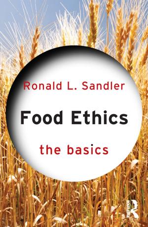 Cover of the book Food Ethics: The Basics by Shandre Thangavelu, Aekapol Chongvilaivan