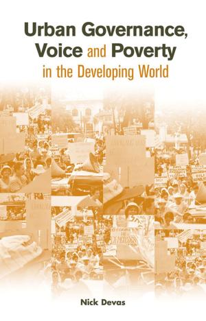 Cover of the book Urban Governance Voice and Poverty in the Developing World by Peter I. Rose