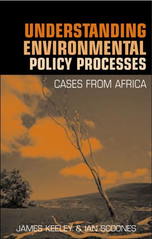 Cover of the book Understanding Environmental Policy Processes by Philip Holmes, Hans-Olav Enger