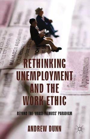 Cover of the book Rethinking Unemployment and the Work Ethic by Christina Morin, Niall Gillespie