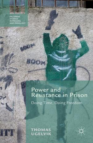 Cover of the book Power and Resistance in Prison by Yoshihiro Maruyama, Tadashi Sonoda