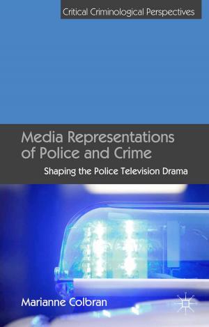 Cover of the book Media Representations of Police and Crime by Simon Goodman, Chris McVittie, Andy McKinlay, Steven Kirkwood
