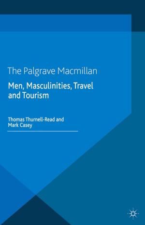 Cover of the book Men, Masculinities, Travel and Tourism by Lynn McAlpine, Cheryl Amundsen