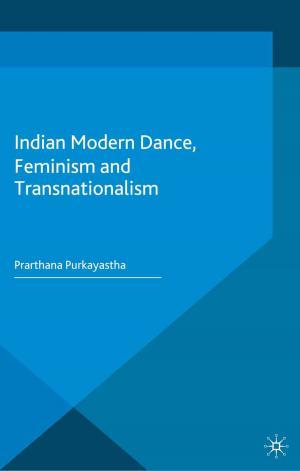 Cover of the book Indian Modern Dance, Feminism and Transnationalism by Surja Datta