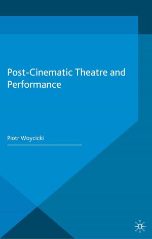 Cover of the book Post-Cinematic Theatre and Performance by G. Erickson, H. Rothberg