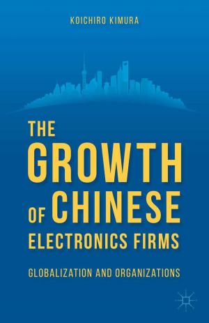 Cover of the book The Growth of Chinese Electronics Firms by Hatem N. Akil