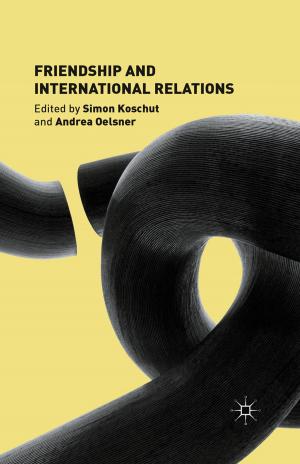 Cover of the book Friendship and International Relations by M. Schaub