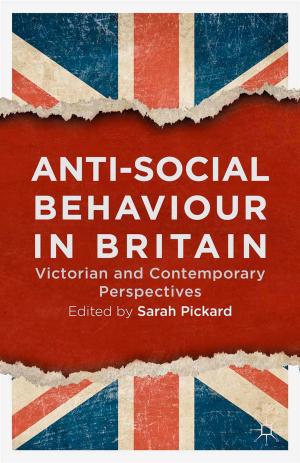 Cover of the book Anti-Social Behaviour in Britain by David Onnekink