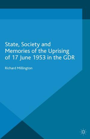 Cover of the book State, Society and Memories of the Uprising of 17 June 1953 in the GDR by Russell Blackford