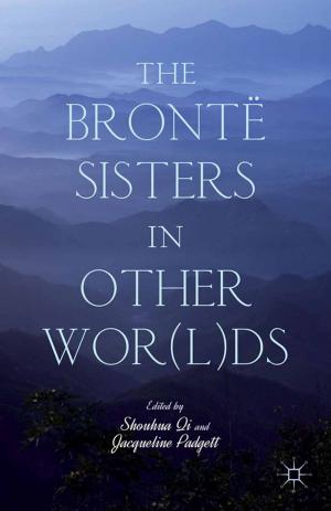 Cover of the book The Brontë Sisters in Other Wor(l)ds by G. Roberts