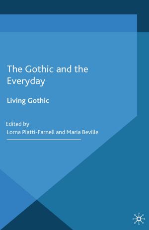 Cover of the book The Gothic and the Everyday by Casey S Townsend