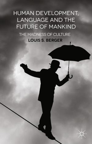 Cover of the book Human Development, Language and the Future of Mankind by Beth Breeze, J. Mohan