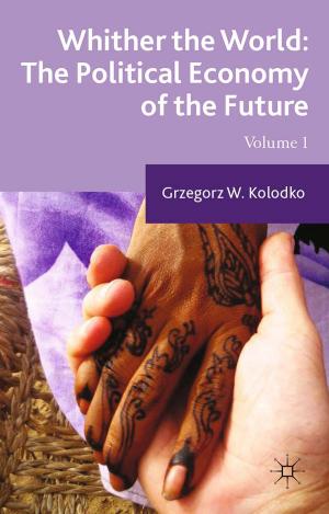 Cover of the book Whither the World: The Political Economy of the Future by Peter Joyce