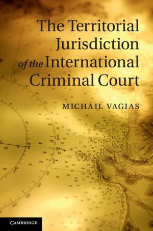 Cover of the book The Territorial Jurisdiction of the International Criminal Court by Haakon Fossen
